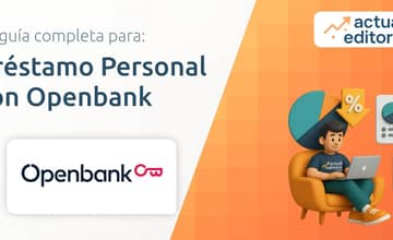 Préstamo Personal con Openbank: Todo lo que necesitas saber